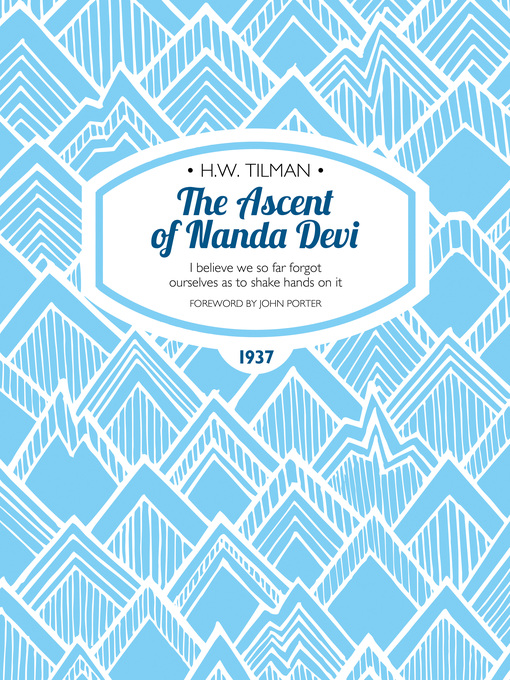 Title details for The Ascent of Nanda Devi by H.W. Tilman - Wait list